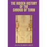 The Hidden History of The Shroud of Turin
