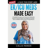 ER/ICU Meds Made Easy: A Simplified Emergency and Critical Care Medication Guide for Nursing Students and Healthcare Providers