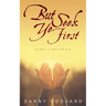 But Seek Ye First: 30 Days in Matthew 6:33