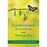 Transformation, Transition, and Tranquility