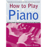 How to Play Piano: Everything You Need to Know to Play the Piano
