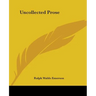 Uncollected Prose