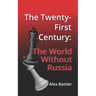 The Twenty-First Century: The World Without Russia