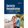 Geriatric Rehabilitation: From Bedside to Curbside