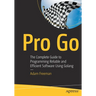 Pro Go: The Complete Guide to Programming Reliable and Efficient Software Using Golang