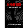 Nemesis - A Good Guide for Bad Guys: Being an Exceedingly Practical Manual to Achieving Eminence as an Archenemy, Villain, Evil Overlord, & Antihero