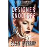 Designer Knockoff: A Crime of Fashion Mystery