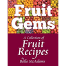 Fruit Gems: A Collection of Fruit Recipes