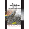 Tyres in Mining and Allied Sectors: Status and Outlook