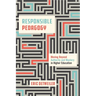 Responsible Pedagogy: Moving Beyond Authority and Mastery in Higher Education