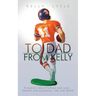 To Dad, From Kelly
