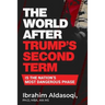 The World after Trump's Second Term Is the Nation's Most Dangerous Phase