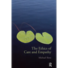 The Ethics of Care and Empathy