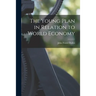 The Young Plan in Relation to World Economy