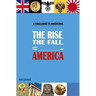 The Rise, the Fall and the _____________ of America!