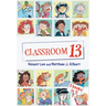 Classroom 13: 3 Books in 1!
