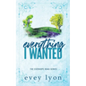 Everything I Wanted: A Small Town Enemies to Lovers Romance