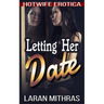 Letting Her Date: Hotwife Erotica