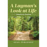 A Layman's Look at Life: A Road Less Traveled