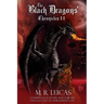 The Black Dragons' Chronicles II: A Family Saga, Sword and Sorcery Fantasy Tale of Unrequited Love