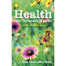 Health: Our Greatest Wealth: A Health and Wellness Guide