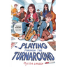 Playing Through the Turnaround