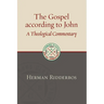 The Gospel according to John: A Theological Commentary