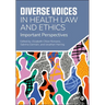 Diverse Voices in Health Law and Ethics: Important Perspectives
