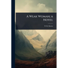 A Weak Woman; a Novel