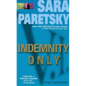 Indemnity Only: A V. I. Warshawski Novel