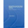 Geopolitics and the Great Powers in the 21st Century: Multipolarity and the Revolution in Strategic Perspective