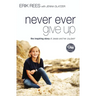 Never Ever Give Up: The Inspiring Story of Jessie and Her JoyJars
