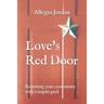 Love's Red Door: Renewing your Community with a Respite Park