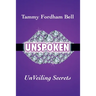 UnSpoken: UnVeiling Secrets