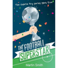 The Football Superstar: Football book for kids 7-13