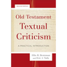 Old Testament Textual Criticism: A Practical Introduction
