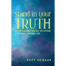 Stand In Your Truth: Seven Sacred Truths to Living a Divinely Guided Life