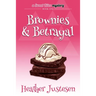 Brownies & Betrayal: A Sweet Bites Mystery, Bk 1