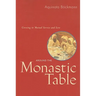 Around the Monastic Table: Growing in Mutual Service and Love