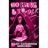 To Have and to Stalk: A Dark Romcom