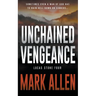 Unchained Vengeance: A Lucas Stone / Primal Justice Novel
