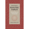 Daniel Parker's MASONIC TABLET: A History, Decryption, and Facsimile of America's First Cipher Ritual