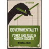 Governmentality: Power and Rule in Modern Society