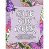 Color Your Career: An Adult Coloring Book with Positive Career Affirmations