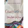 Completion: Stitching Together Life's Journey