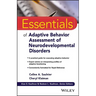 Essentials of Adaptive Behavior Assessment of Neurodevelopmental Disorders