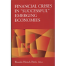 Financial Crises in "Successful" Emerging Economies