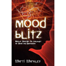 Mood Blitz: Bipolar Disorder: An Onslaught of Mania and Depression