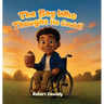 The Boy Who Thought He Could: Dream it. Believe it. Achieve it.