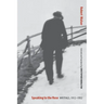 Speaking to the Rose: Writings, 1912-1932